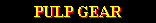 Pulp Gear
